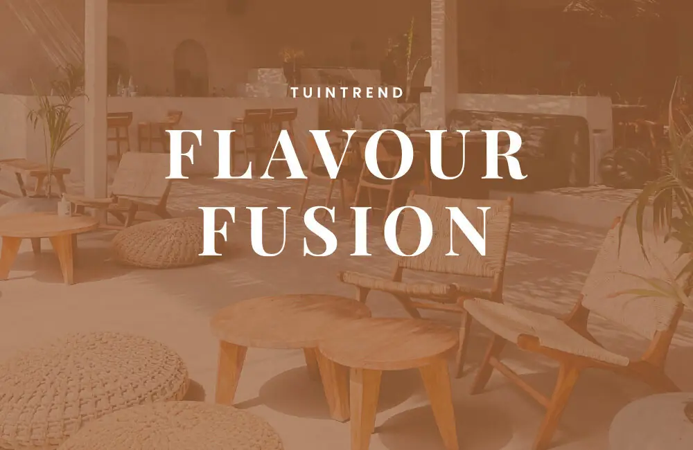 Tuintrend: Flavour Fusion